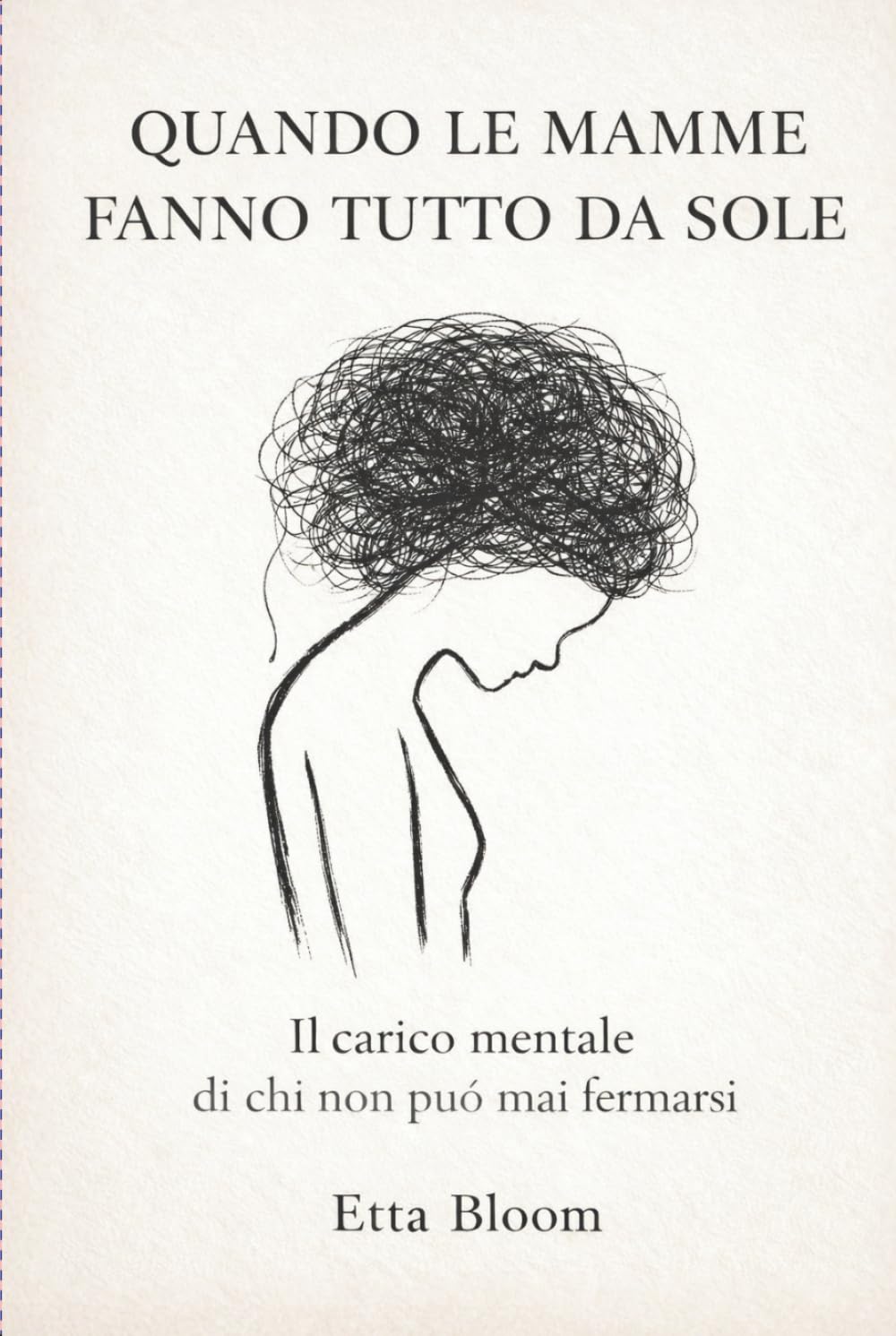 Quando le Mamme Fanno Tutto da Sole: Il carico mentale di chi non può mai fermarsi