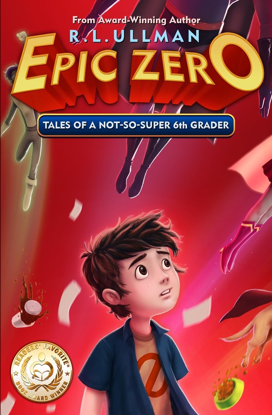 Epic Zero: Tales of a Not-So-Super 6th Grader: 1 (Tales of a 6th Grade Superhero)