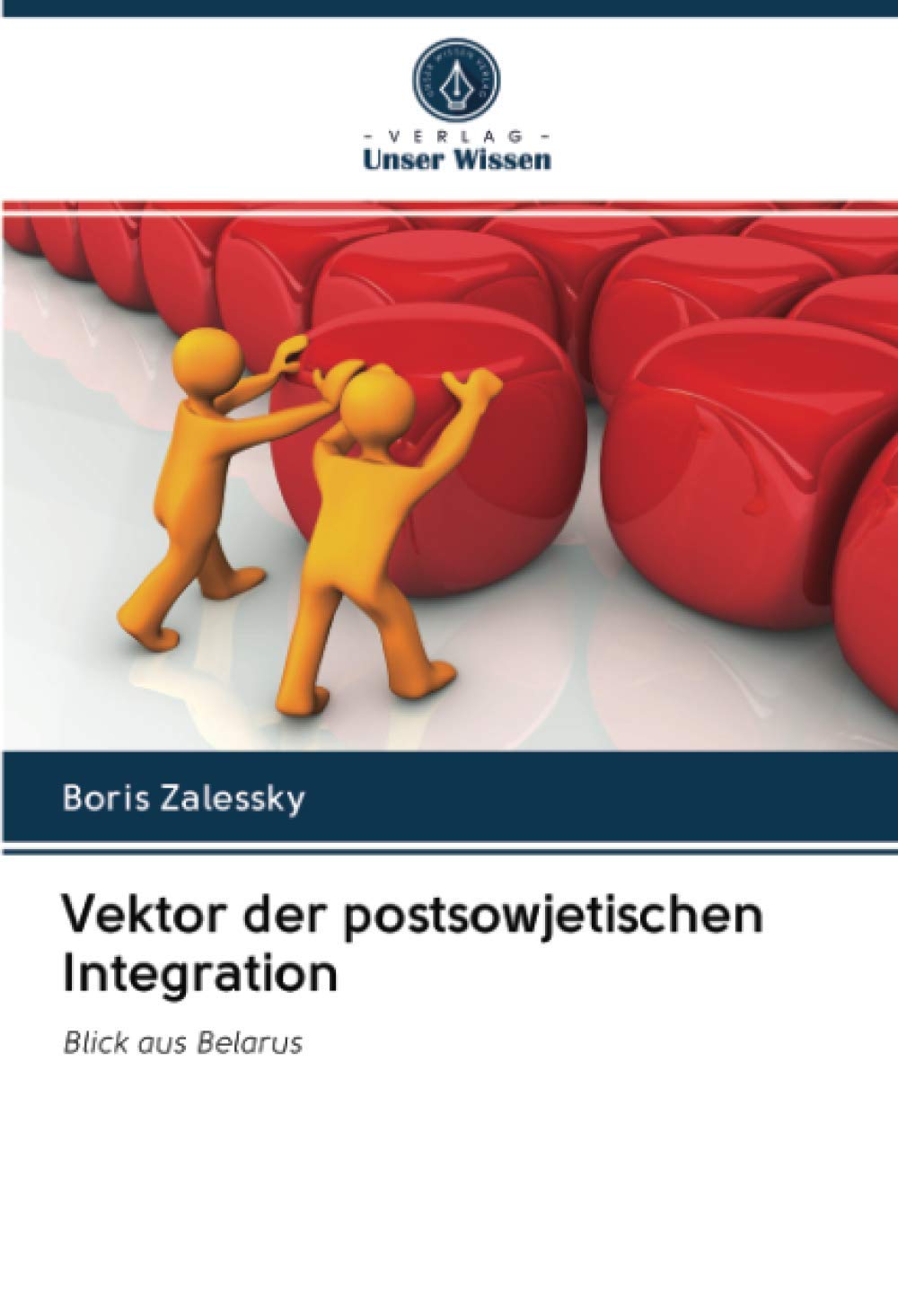 Vektor der postsowjetischen Integration: Blick aus Belarus