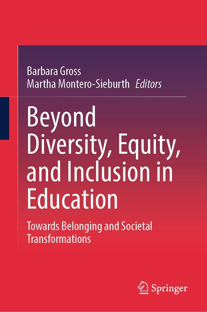 Beyond Diversity, Equity, and Inclusion in Education: Towards Belonging and Societal Transformations