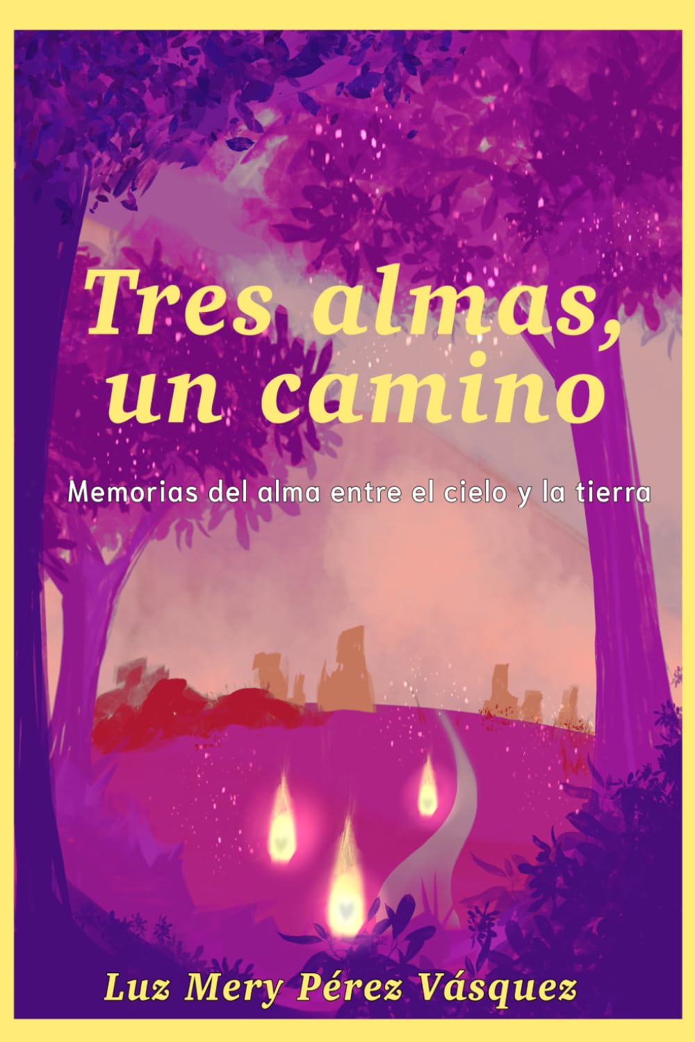 Tres almas, un camino: Memorias del alma entre el cielo y la tierra