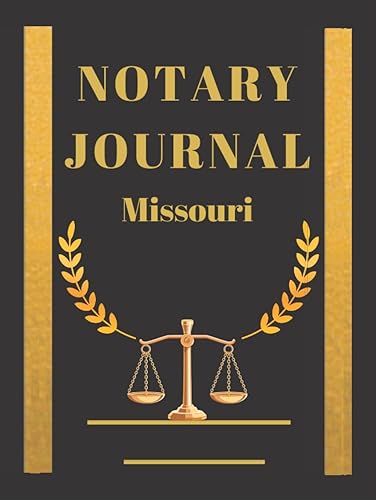 Notary Journal Missouri: Official Notary Log Book, Record Notarial Acts - 200 Records by a Public Notary for Signing Agents, Black and Gold Public Record Book