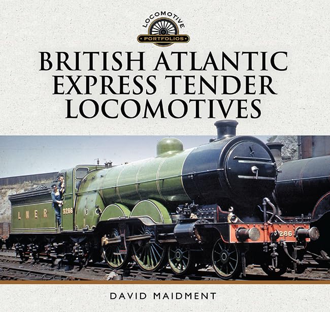 British Atlantic Express Tender Locomotives guide de modélisme ferroviaire historique