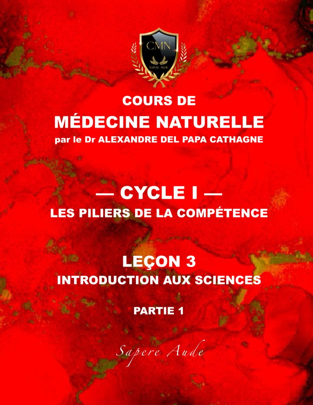 Cours de Médecine Naturelle - Leçon 3 : Introduction aux sciences — partie 1 (Cours de Médecine Naturelle — Cycle 1 : Les piliers de la compétence)