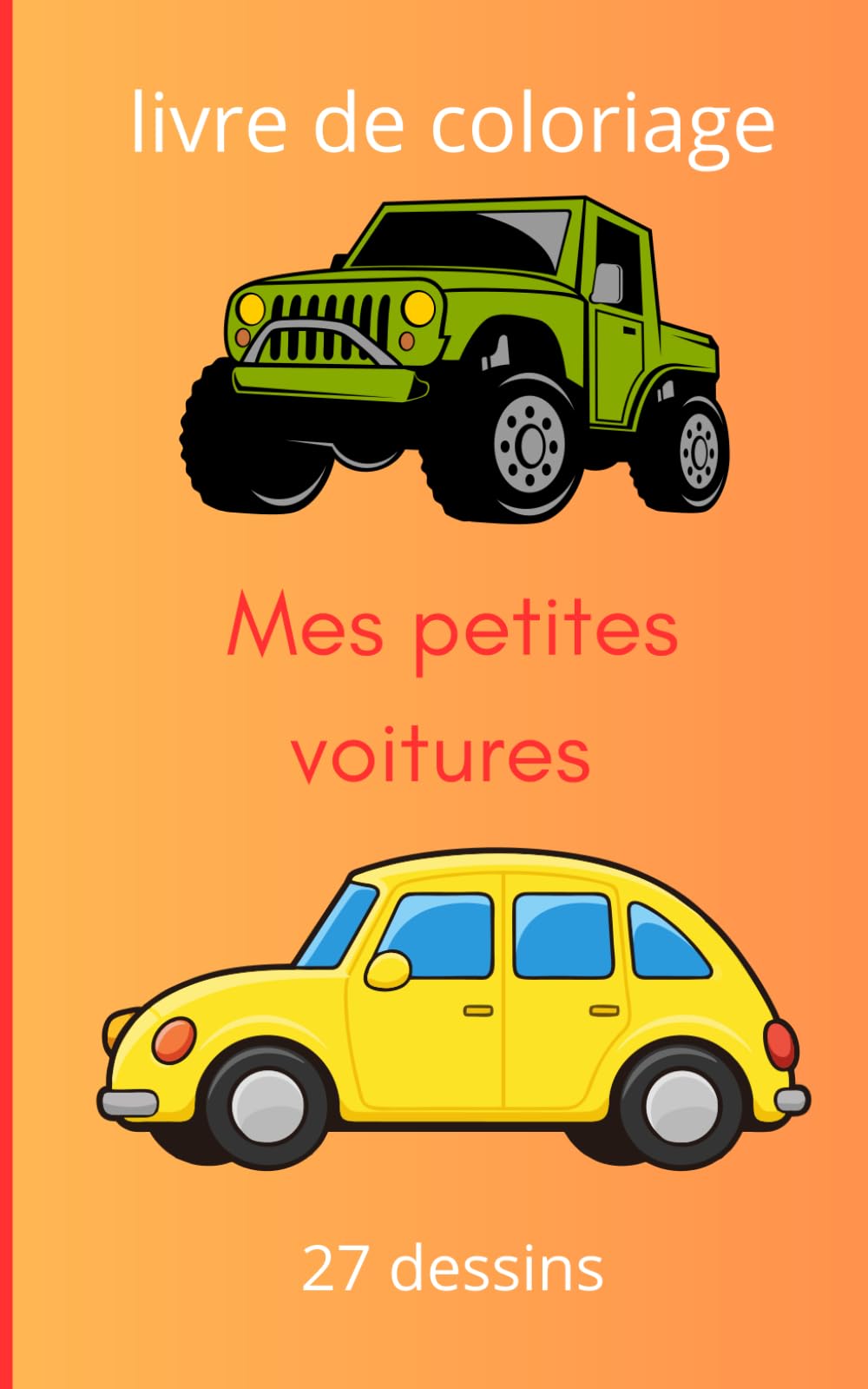 mes petites voitures: livres de coloriage