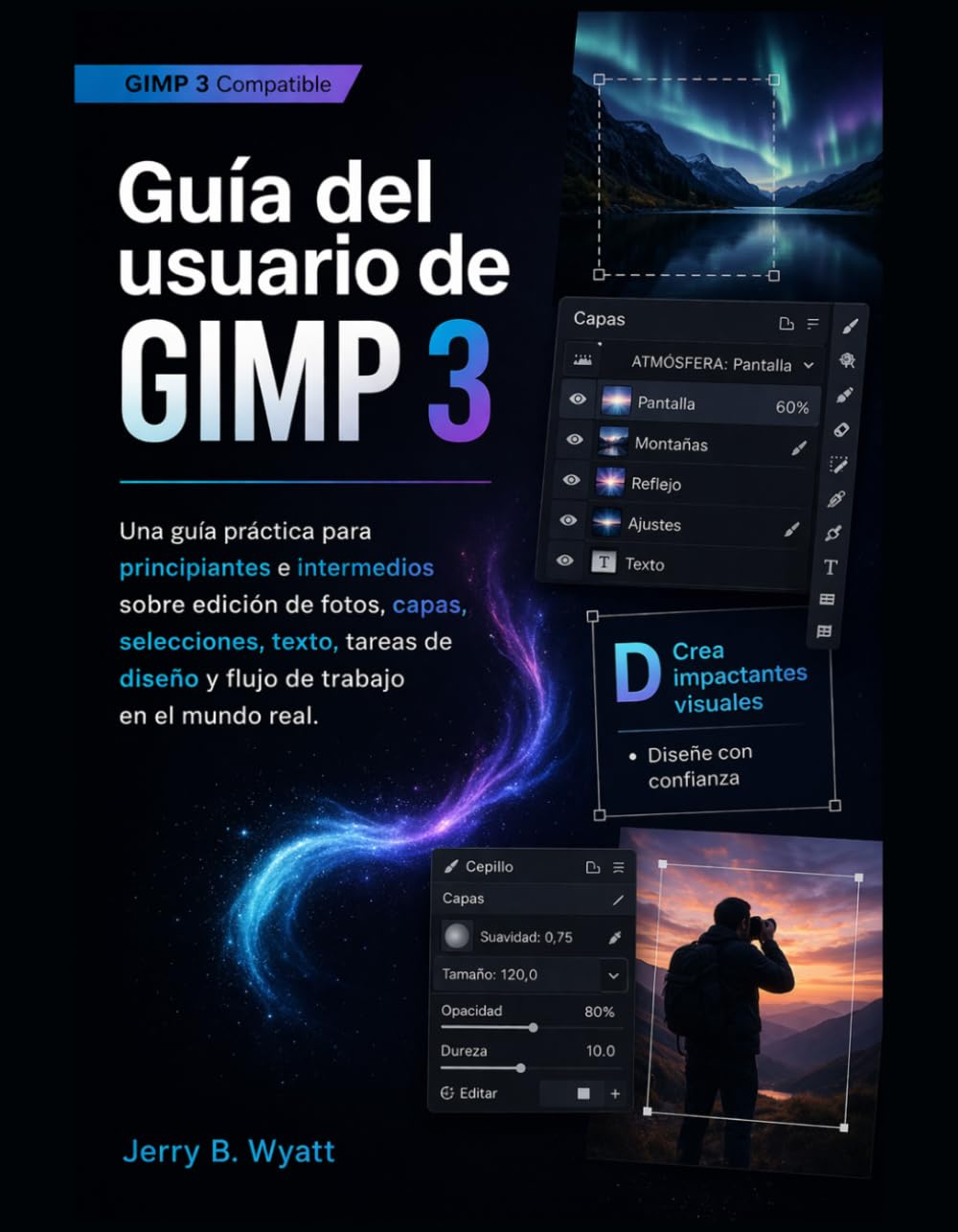 Guía del usuario de GIMP 3: Una guía práctica para principiantes e intermedios sobre edición de fotos, capas, selecciones, texto, tareas de diseño y flujo de trabajo en el mundo real