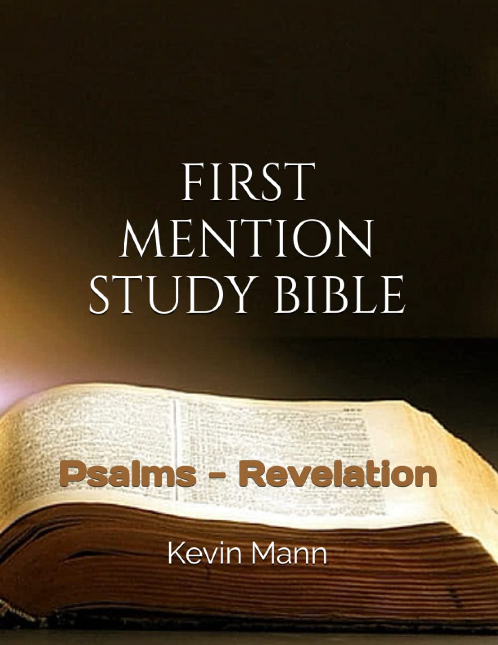 FIRST MENTION STUDY BIBLE: PSALMS - REVELATION