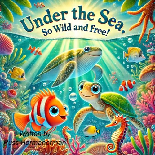 Under the Sea So Wild and Free by Russ Horman episode artwork