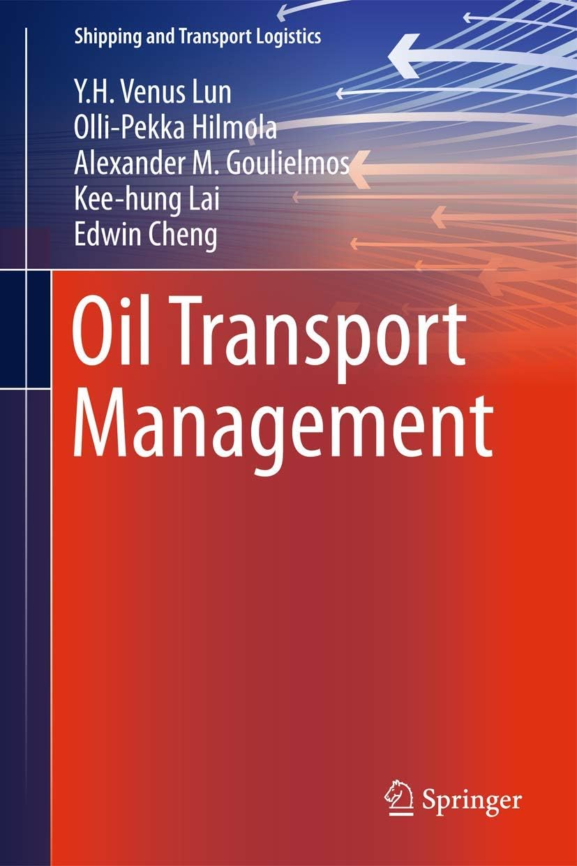 Oil Transport Management (Shipping and Transport Logistics) 2013th Edition
