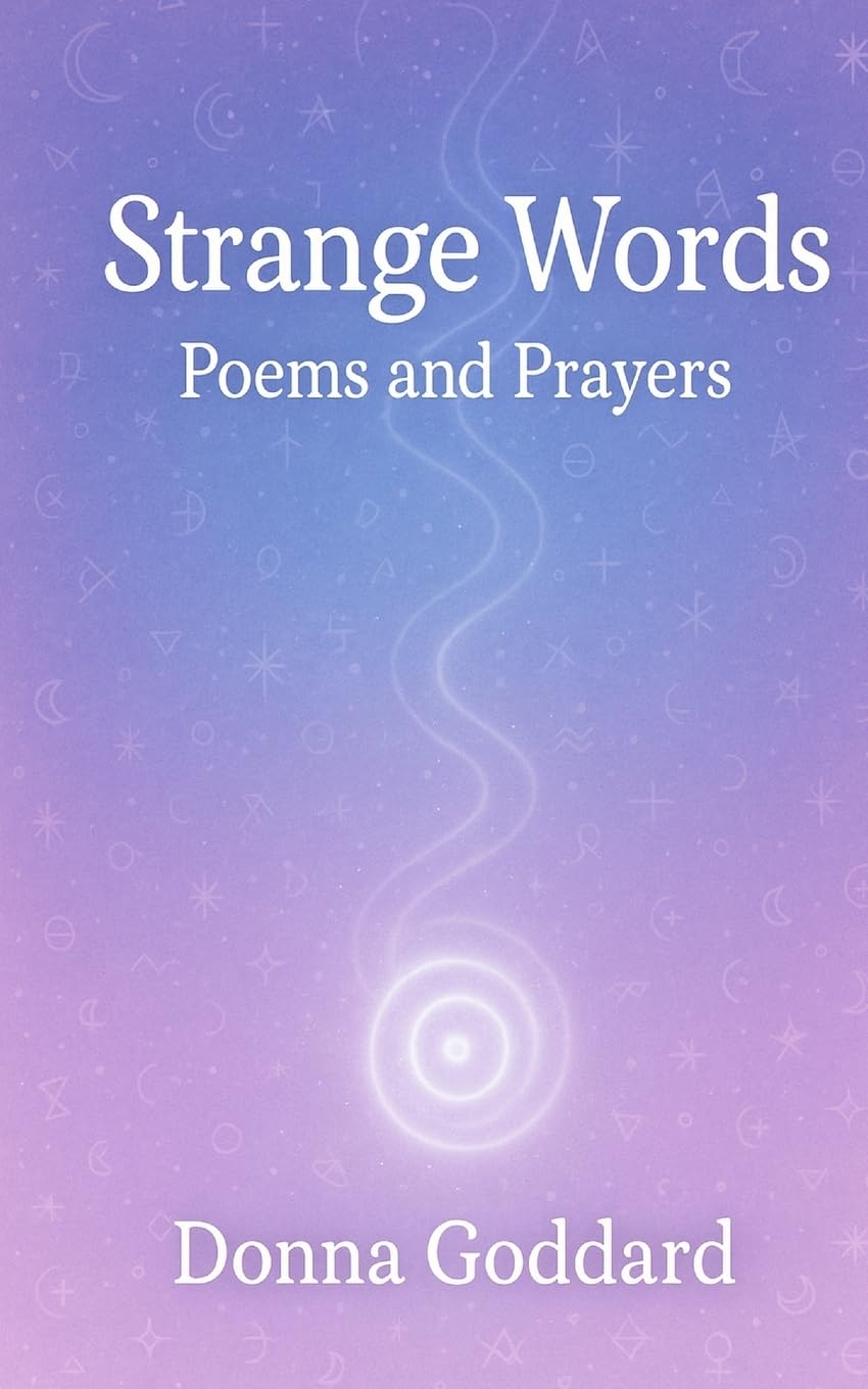 Strange Words: Poems and Prayers: 1 (Poetry Collection)