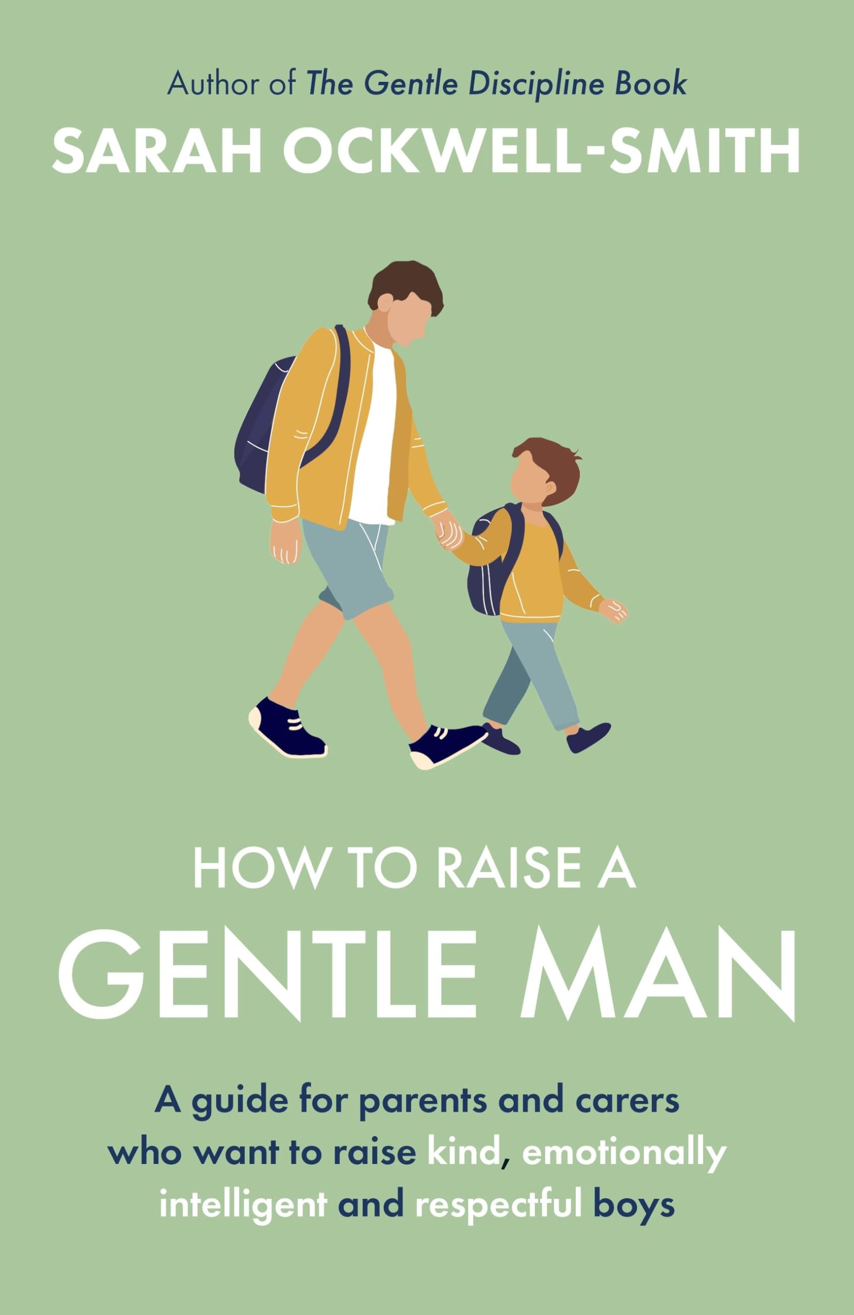 How to Raise a Gentle Man