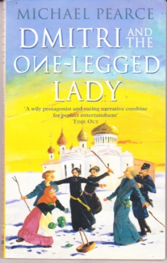 DMITRI AND THE ONE-LEGGED LADY: A Witty Historical Crime Novel of Political Intrigue and Corruption