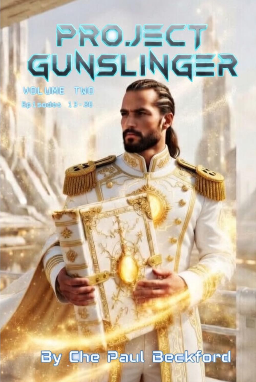 Project Gunslinger: Volume Two: Episodes 13–26 (Aurelia Gunslinger Saga)