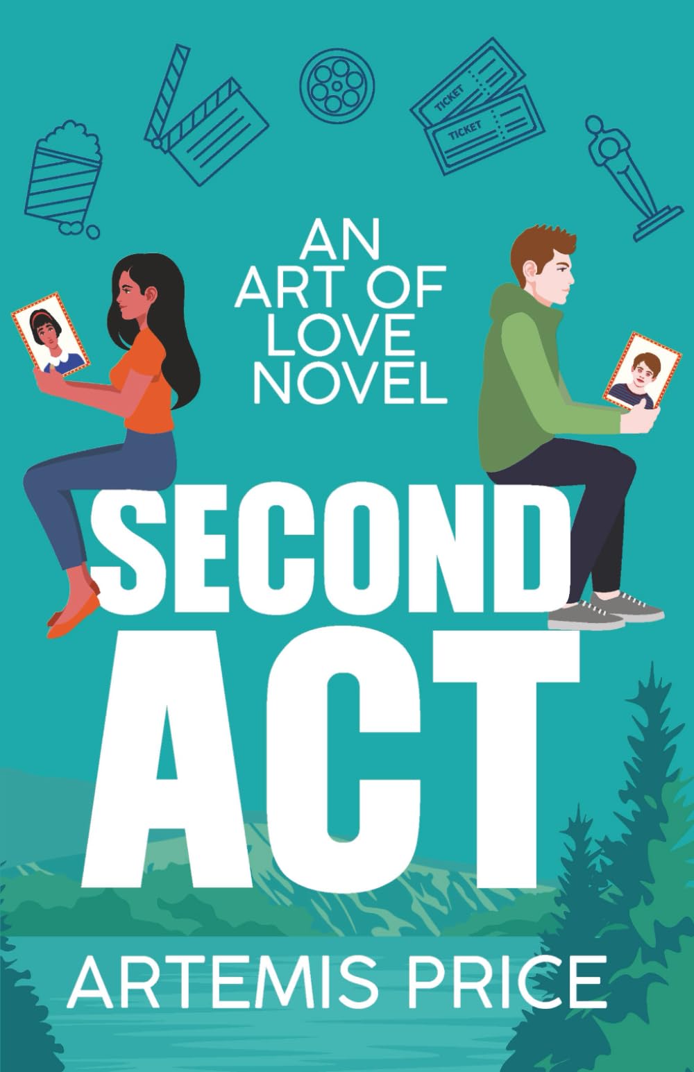 Second Act: A Sweet Fake Dating Romance (Art of Love)