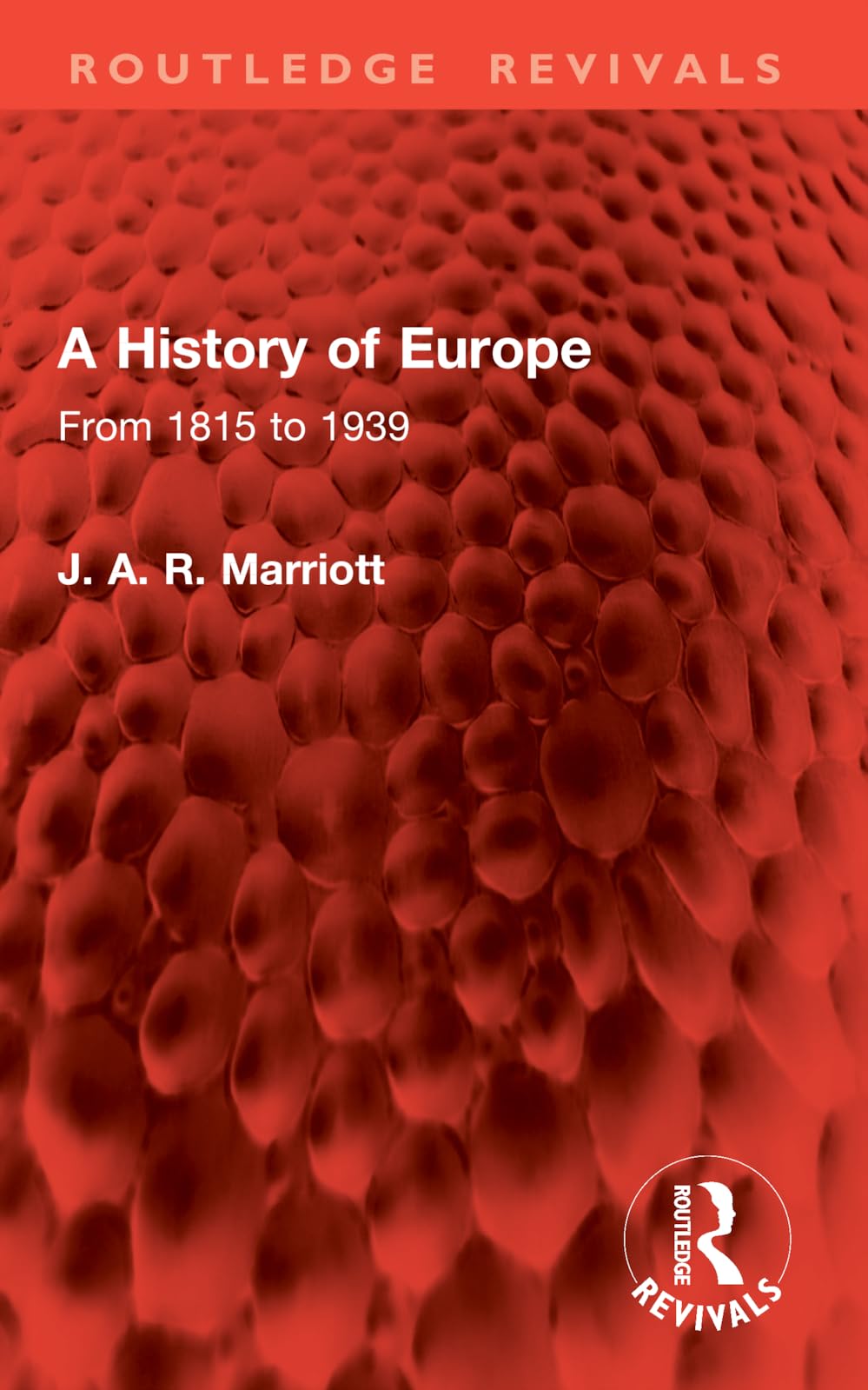 A History of Europe: From 1815 to 1939 (Routledge Revivals)