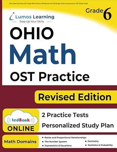 Ohio State Test Prep: 6th Grade Math Practice Workbook and Full-length Online Assessments: OST Study Guide (OST by Lumos Learning)
