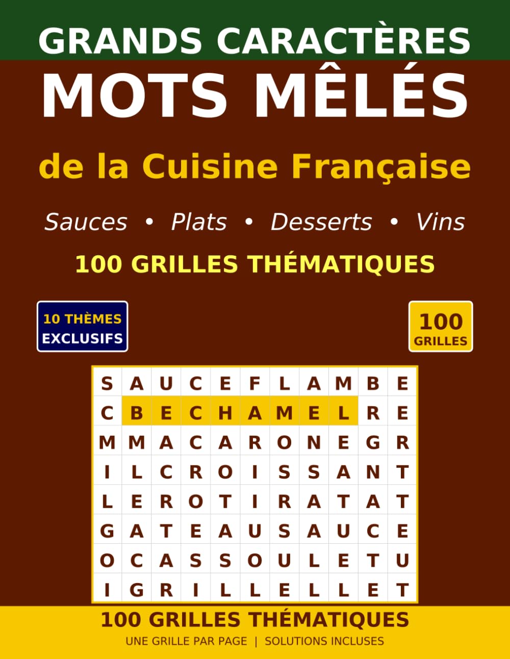 Mots Mêlés de la Cuisine Française: 100 grilles thématiques en grands caractères : Sauces, Plats, Desserts, Vins et Arts de la Table (Cahiers d'Activités pour Seniors)
