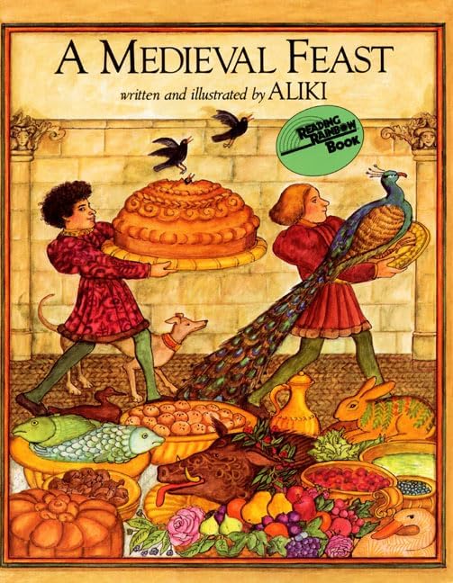 A Medieval Feast: An Award-Winning Picture Book about Preparing for a King's Visit for Kids (Ages 4-8) (Reading Rainbow Books)