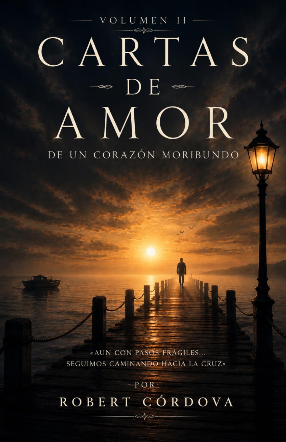Cartas de amor de un corazón moribundo: Volumen II