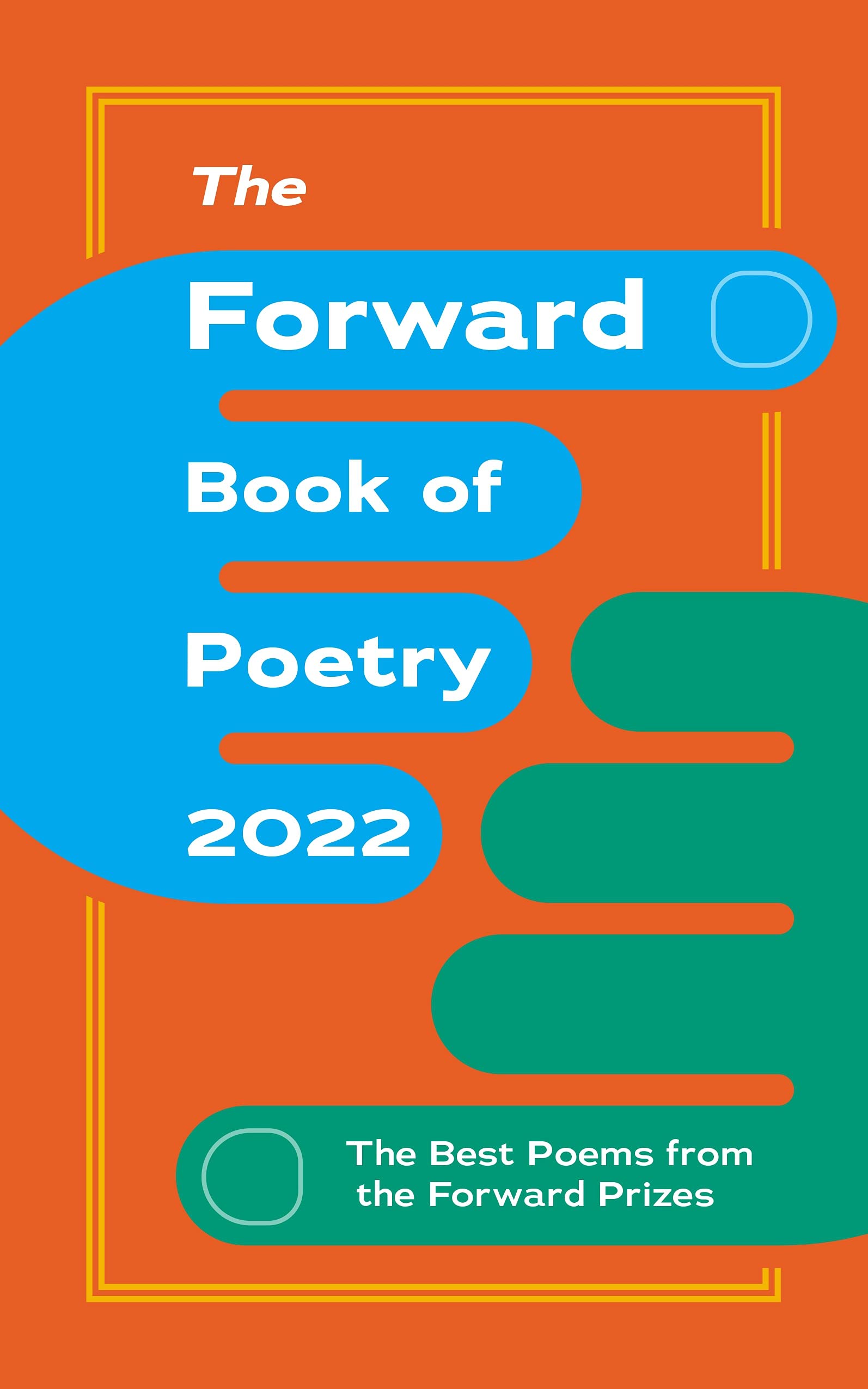 The Forward Book of Poetry 2022: The Best Poems from the Forward Prizes