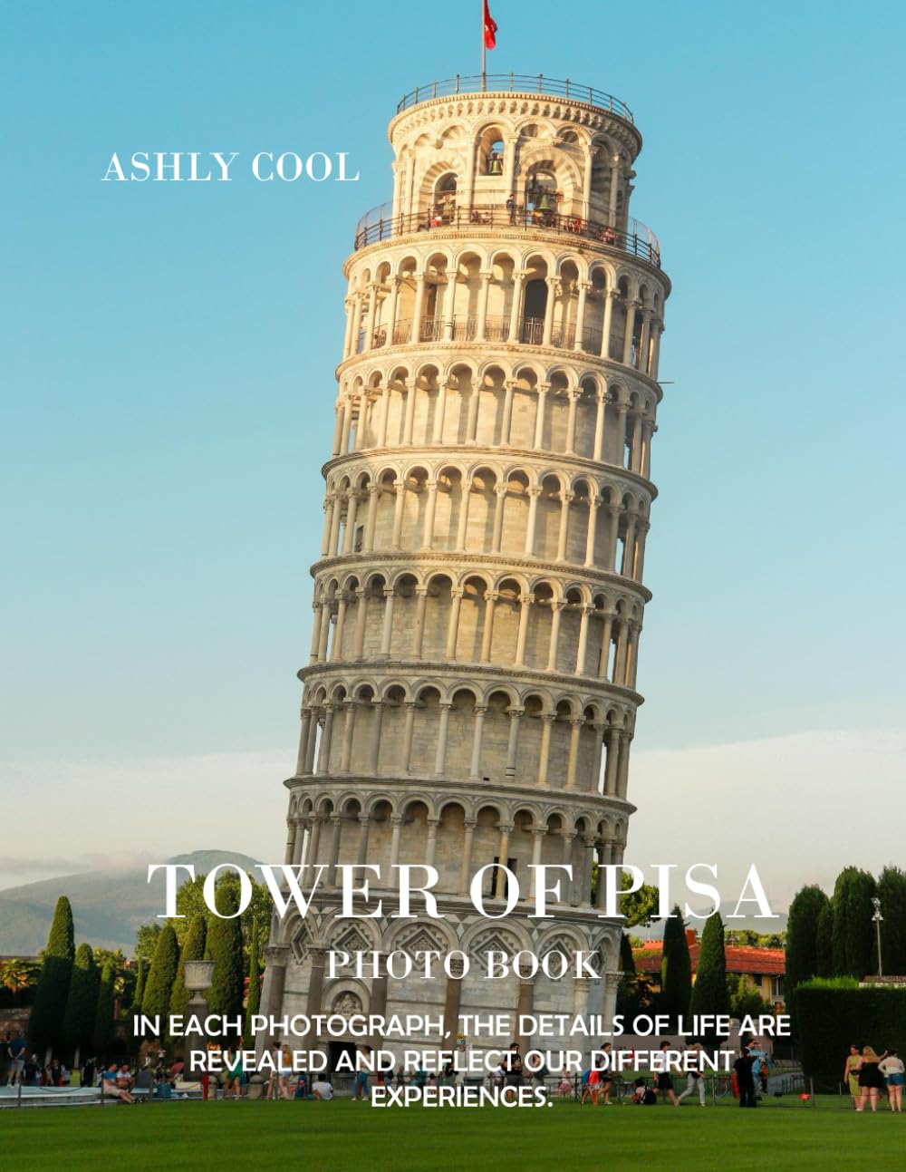 Tower of Pisa, Italy: Discovering the Tower of Pisa: A Visual Journey Through Italy’s Iconic Leaning Landmark