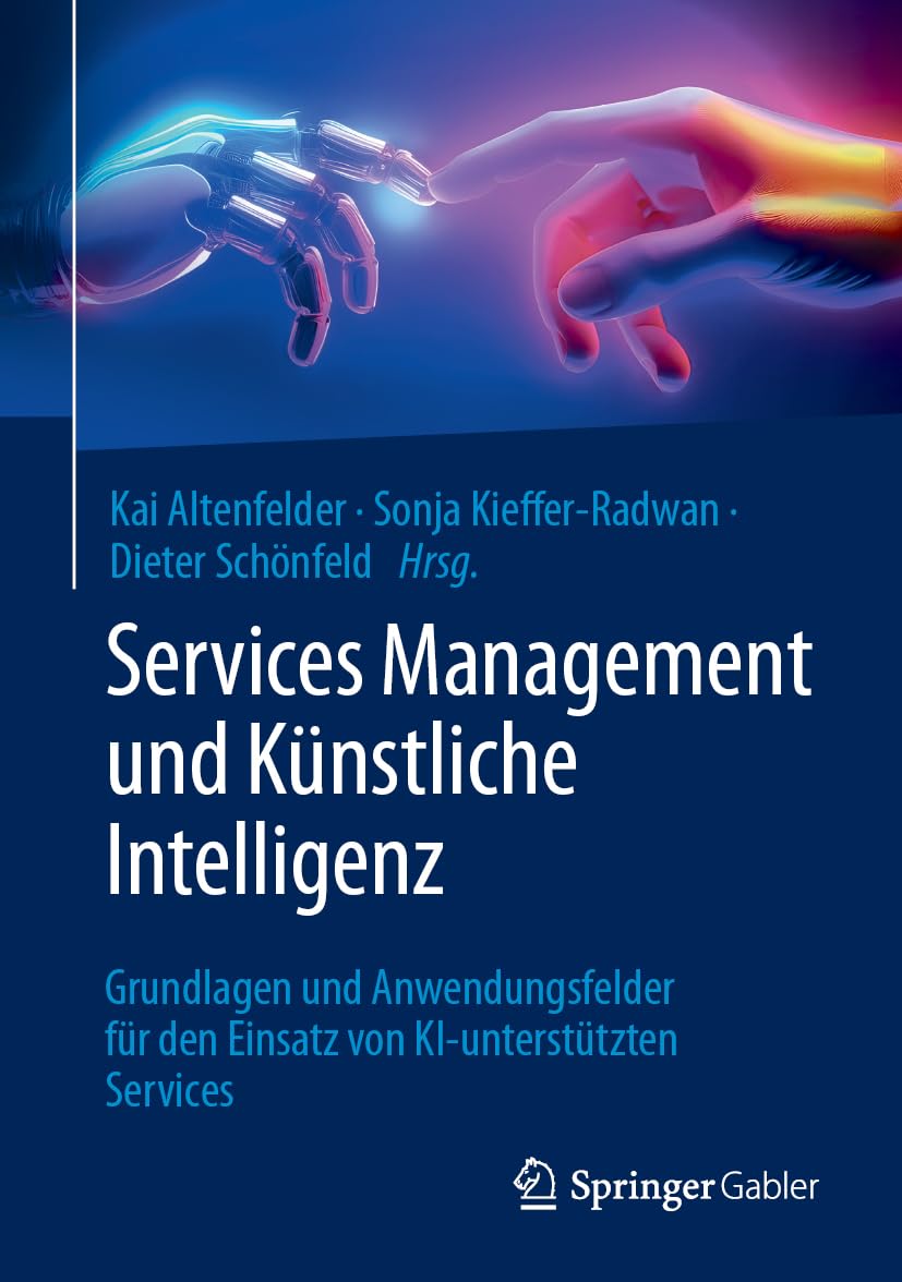 Services Management und Künstliche Intelligenz: Grundlagen und Anwendungsfelder für den Einsatz von KI-unterstützten Services