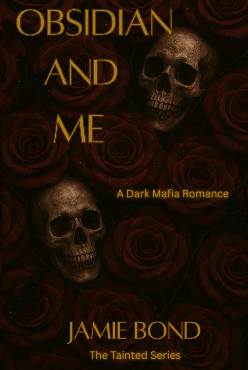 Obsidian and Me: A dark Mafia Romance (The Tainted Series)