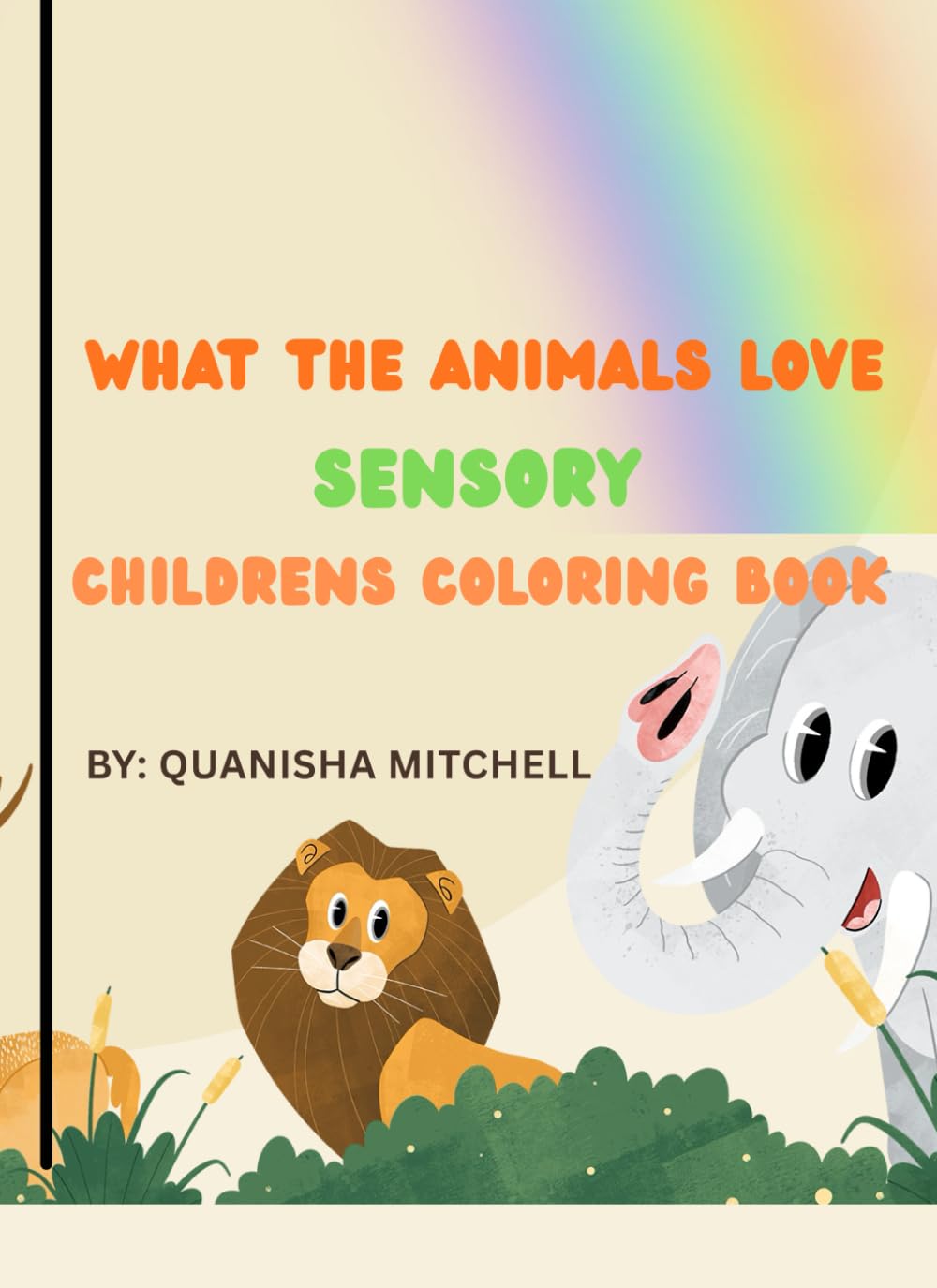 What the animals love Sensory: Children's coloring book