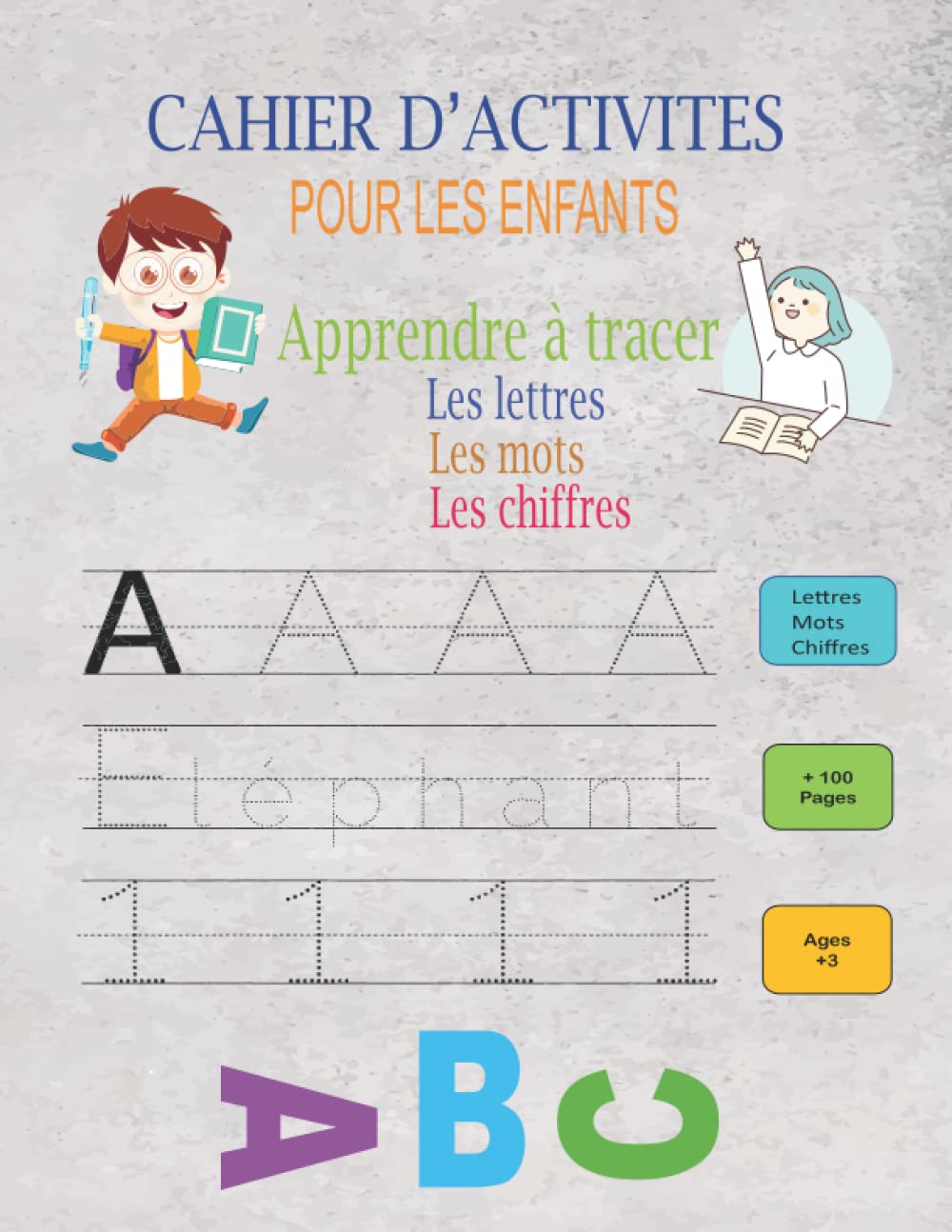Cahier d'activités pour les enfants, Apprendre à tracer les lettres, les mots et les chiffres: French Letters Tracing Workbook
