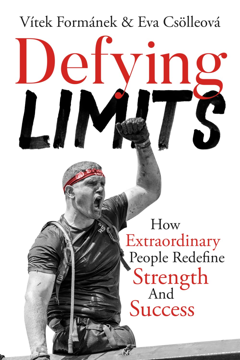 Defying Limits: How Extraordinary People Redefine Strength And Success (Inspirational Series)