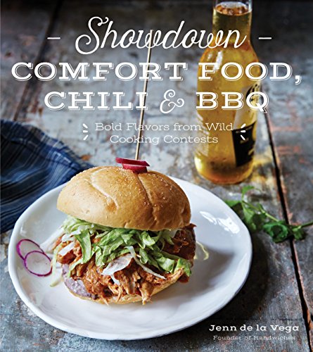 Showdown Comfort Food, Chili & BBQ: Bold Flavors from Wild Cooking Contests