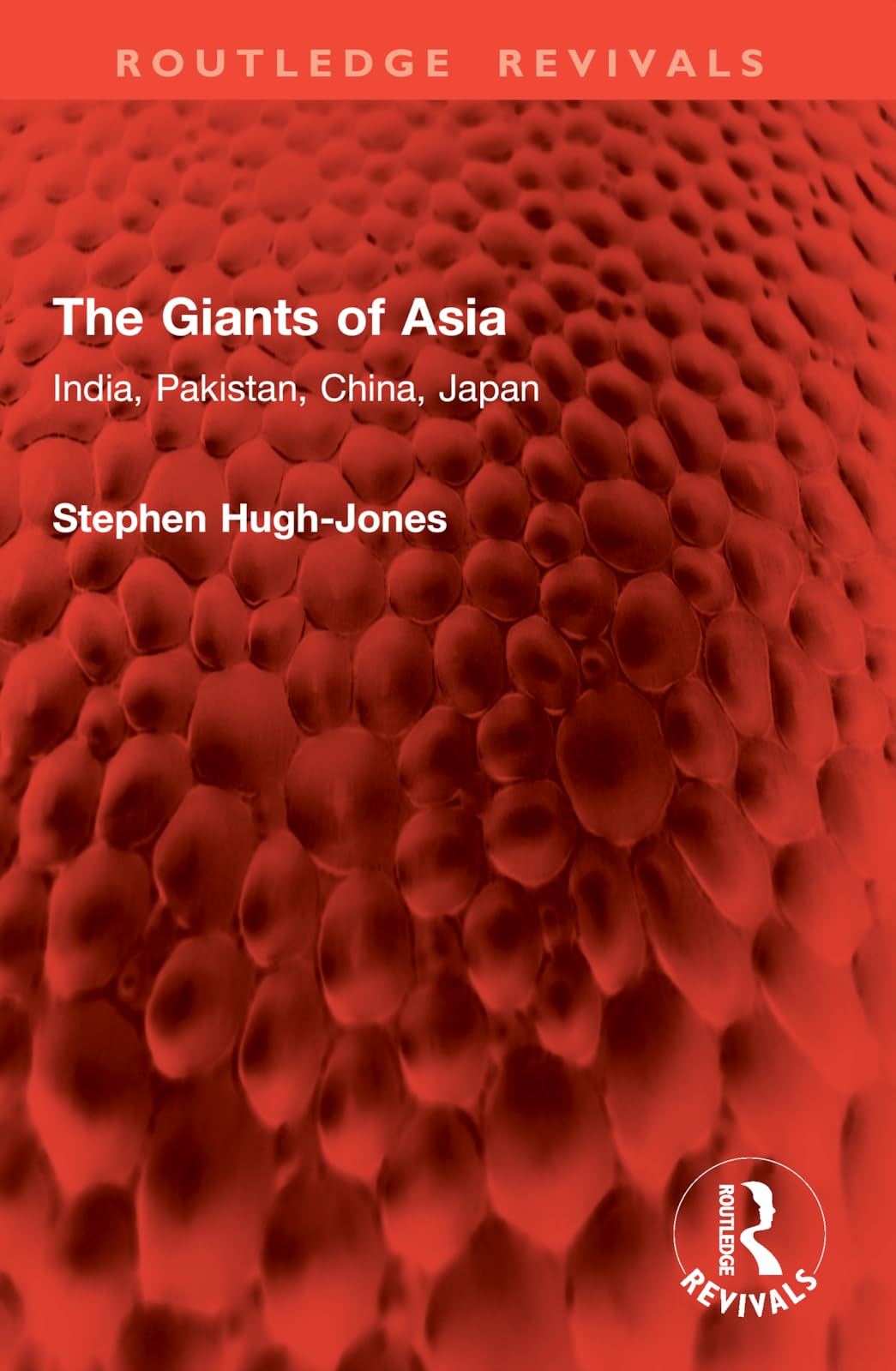The Giants of Asia: India, Pakistan, China, Japan (Routledge Revivals)