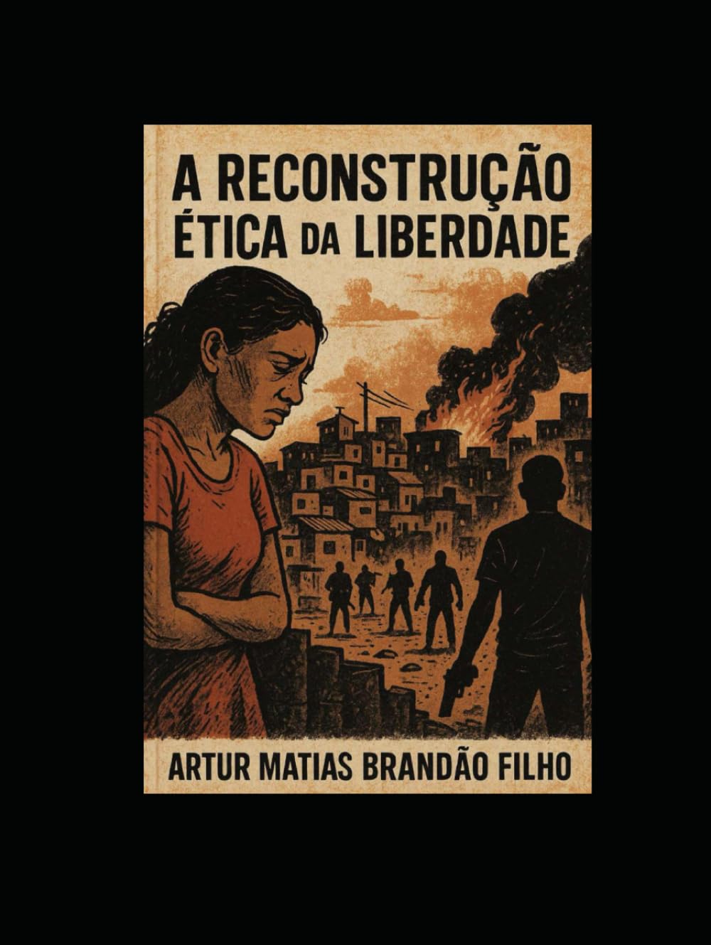 A Reconstrução Ética da Liberdade