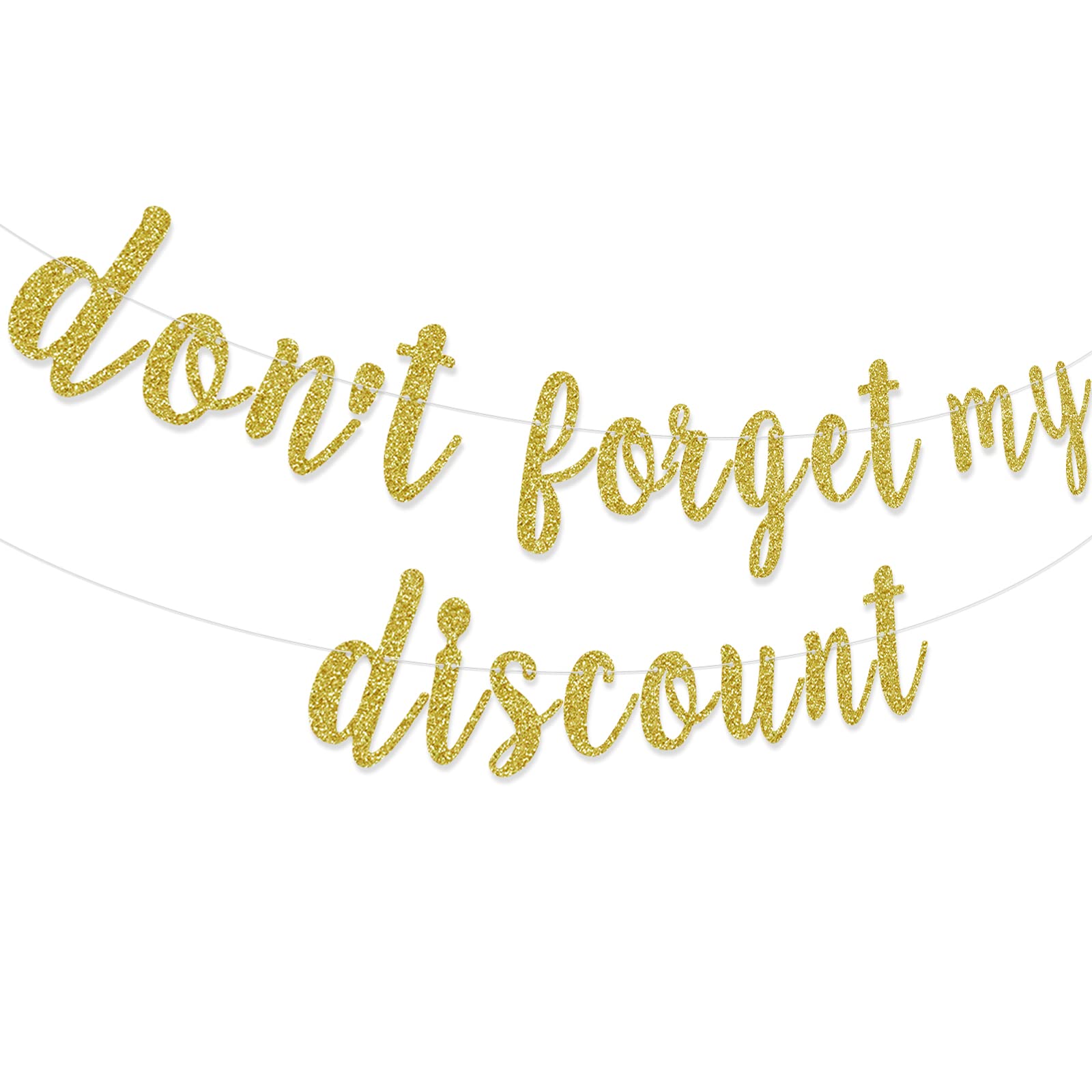 "Don't Forget My Discount" Banner - Retirement Birthday Party Decor, Pre-Strung, Gold Glitter, 3.7ft - View #4