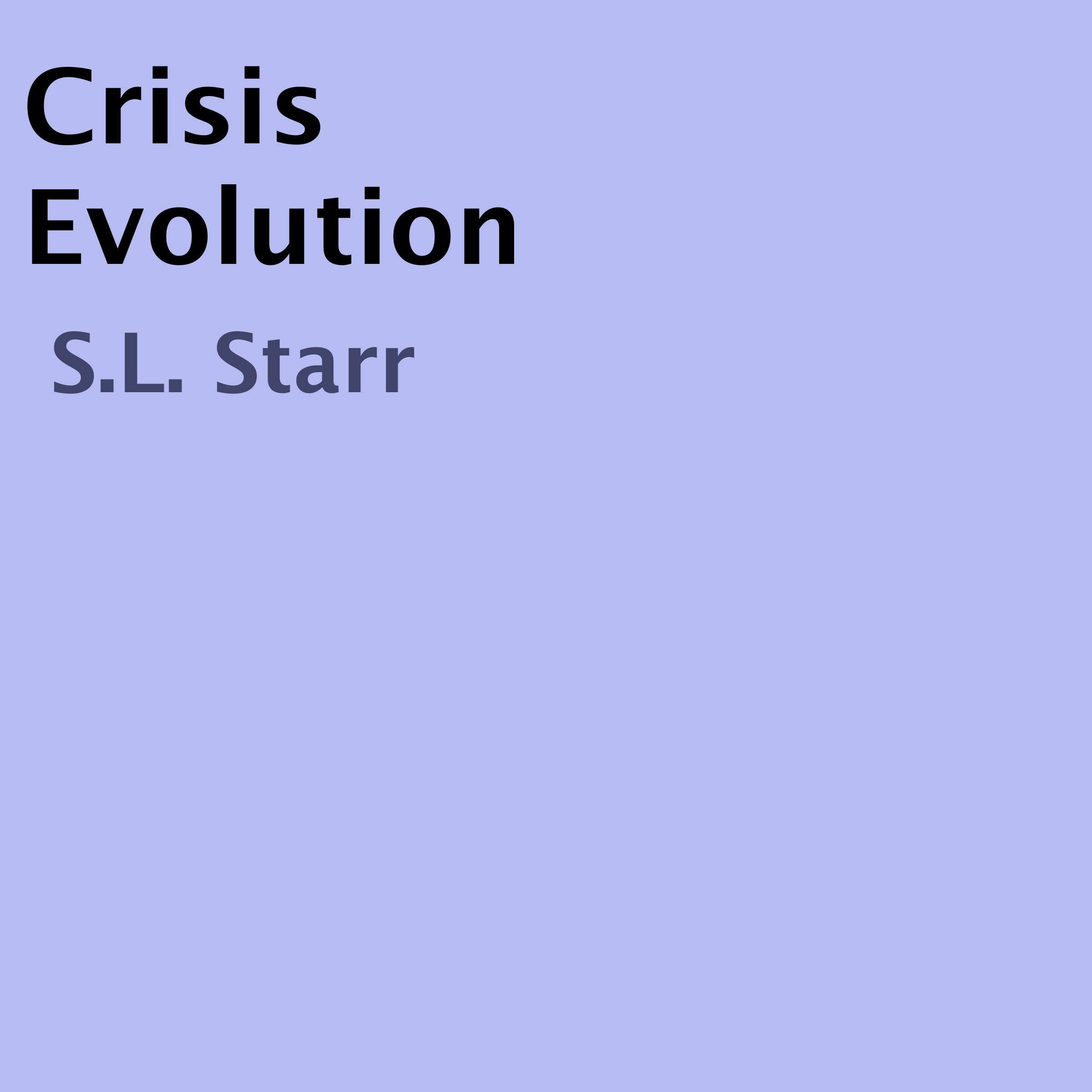 Crisis Evolution