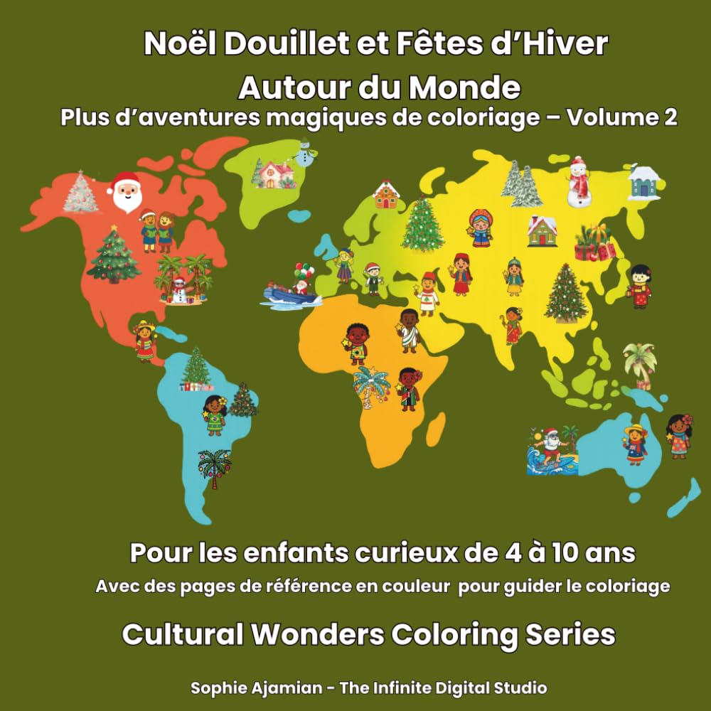 Noël Douillet et Fêtes d’Hiver Autour du Monde – Volume 2: Plus d’aventures magiques de coloriage pour les enfants curieux de 4 à 10 ans | Collection Cultural Wonders Coloring Series