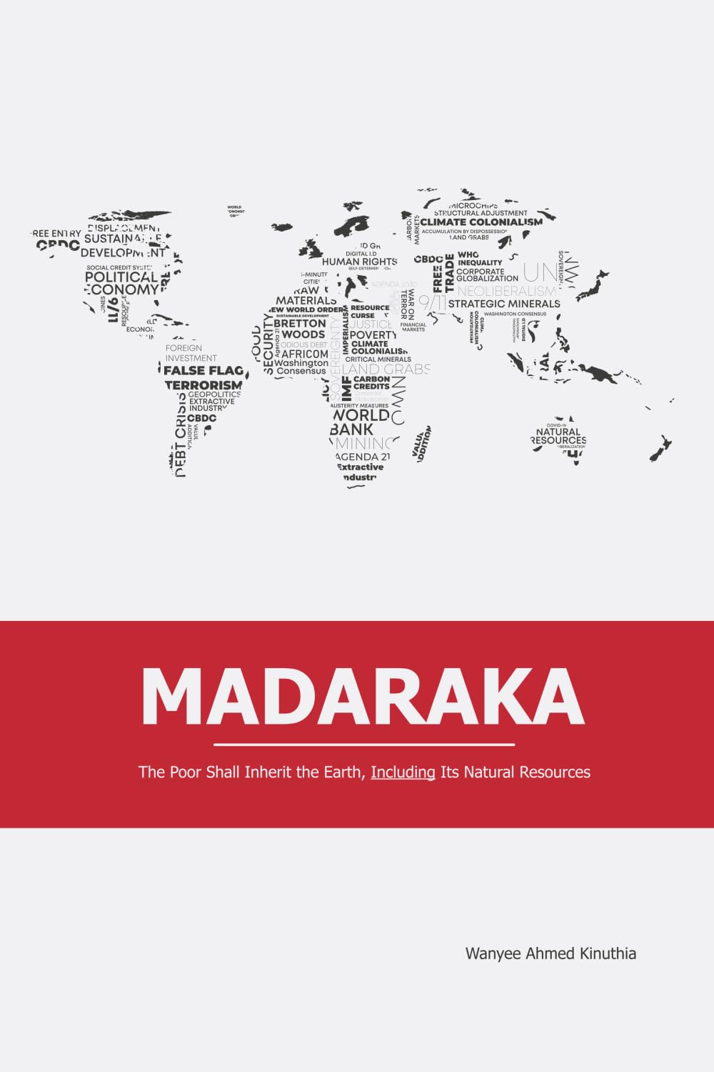 MADARAKA: The Poor Shall Inherit the Earth, Including Its Natural Resources