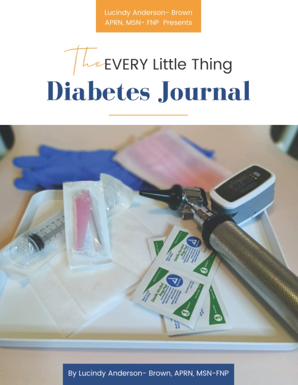 Independently published The Every Little Thing Diabetes Journal