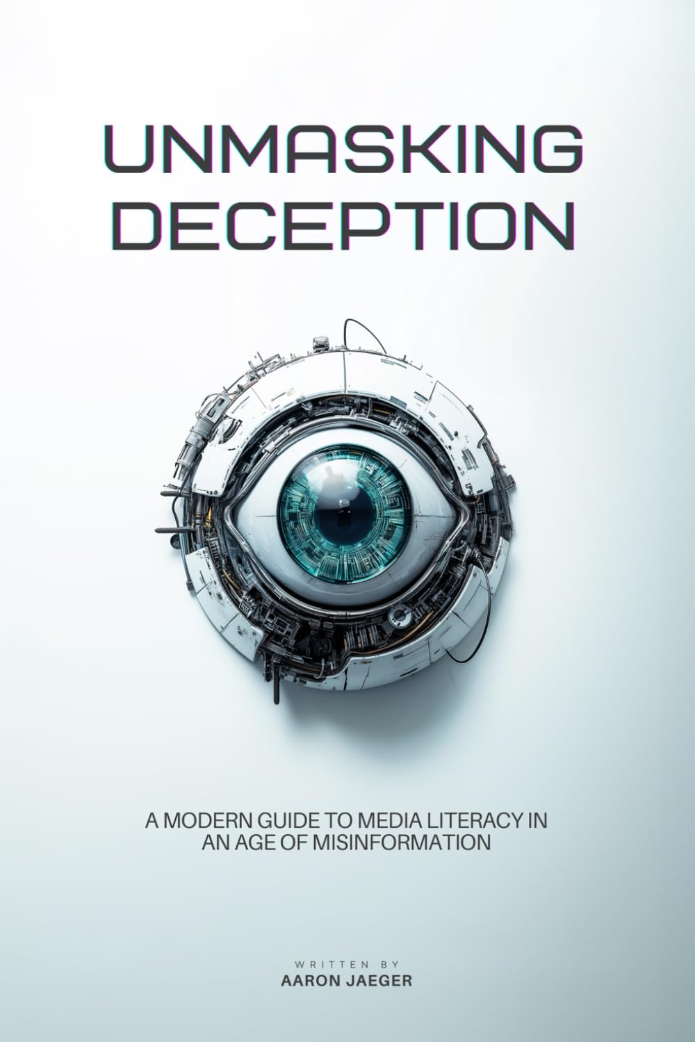 Unmasking Deception: A Modern Guide to Media Literacy in an Age of Misinformation