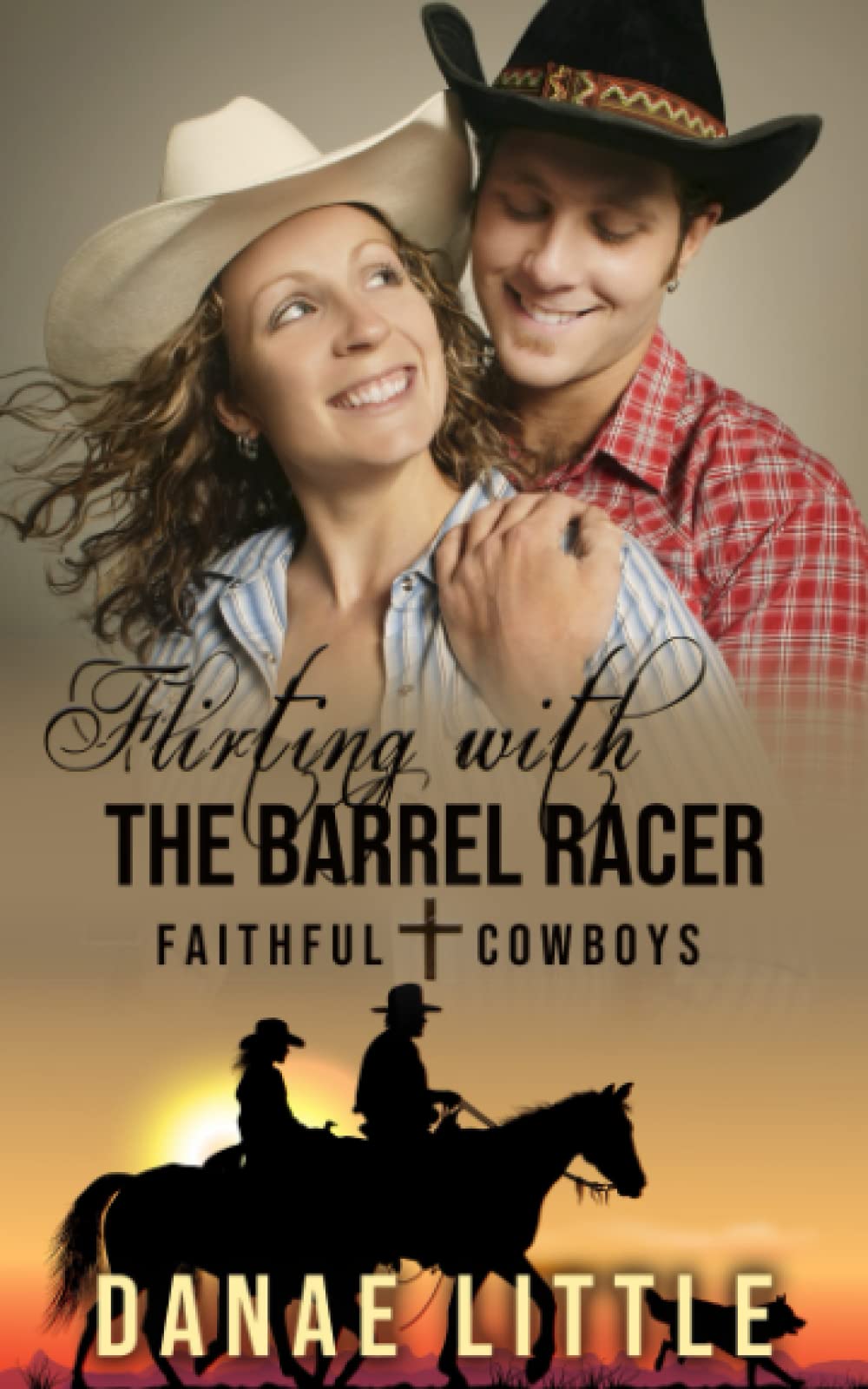Flirting with the Barrel Racer: A Christian Rodeo Romance (Faithful Cowboys)