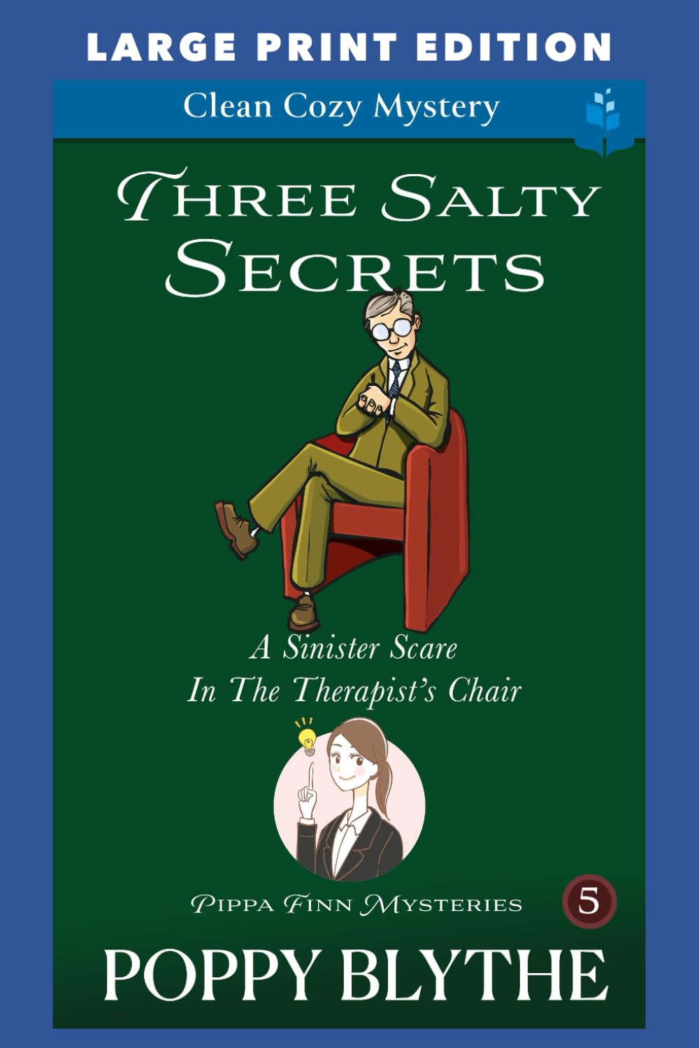 Three Salty Secrets: LARGE PRINT EDITION (Pippa Finn Mysteries LARGE PRINT EDITION)