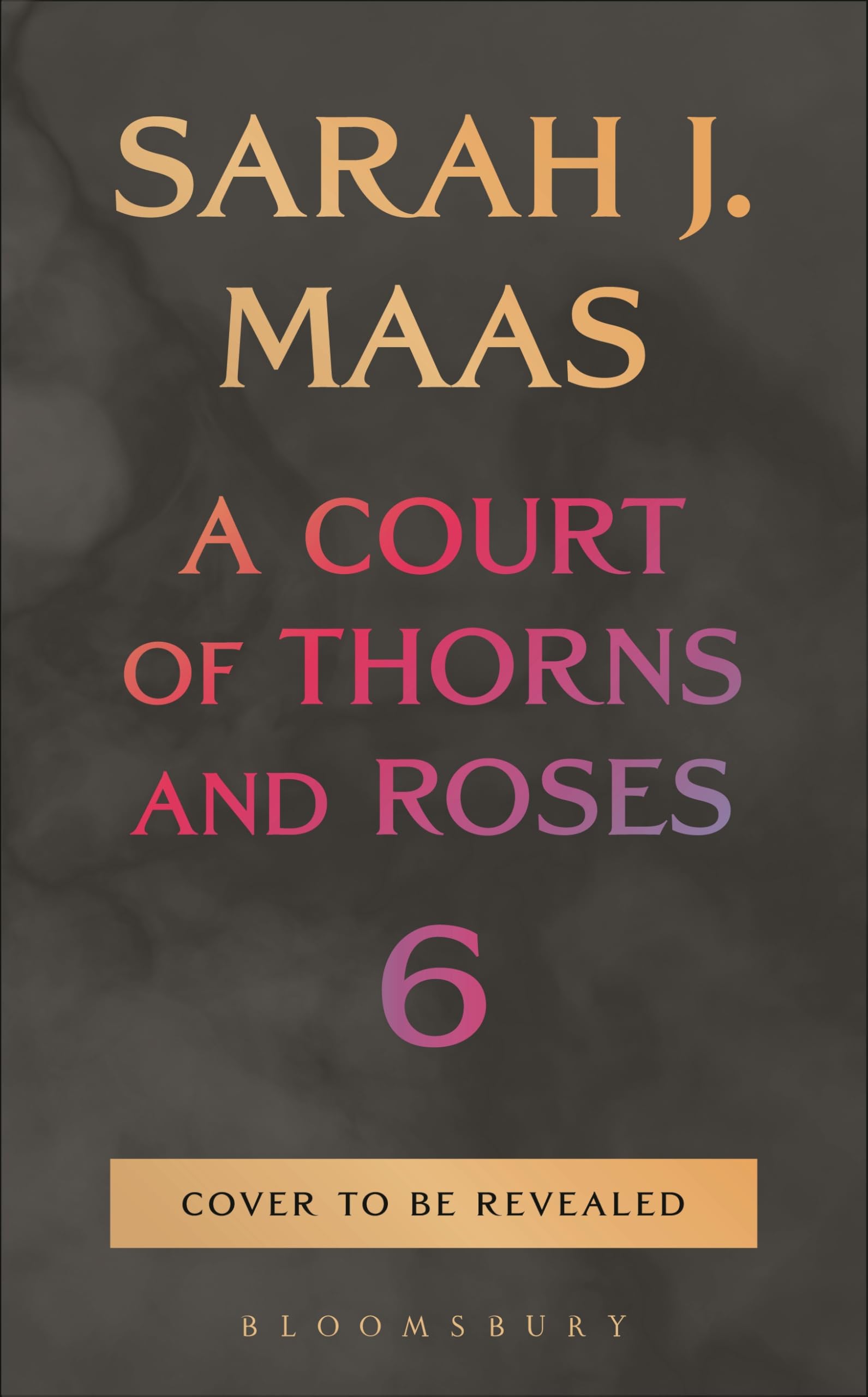 Cover of A Court of Thorns and Roses 6