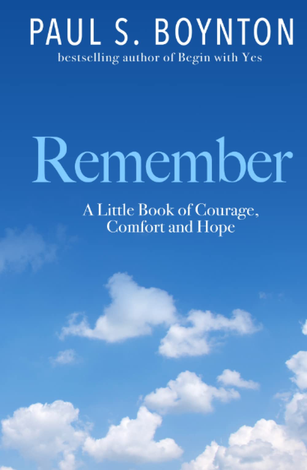 Remember - A Little Book of Courage, Comfort and Hope