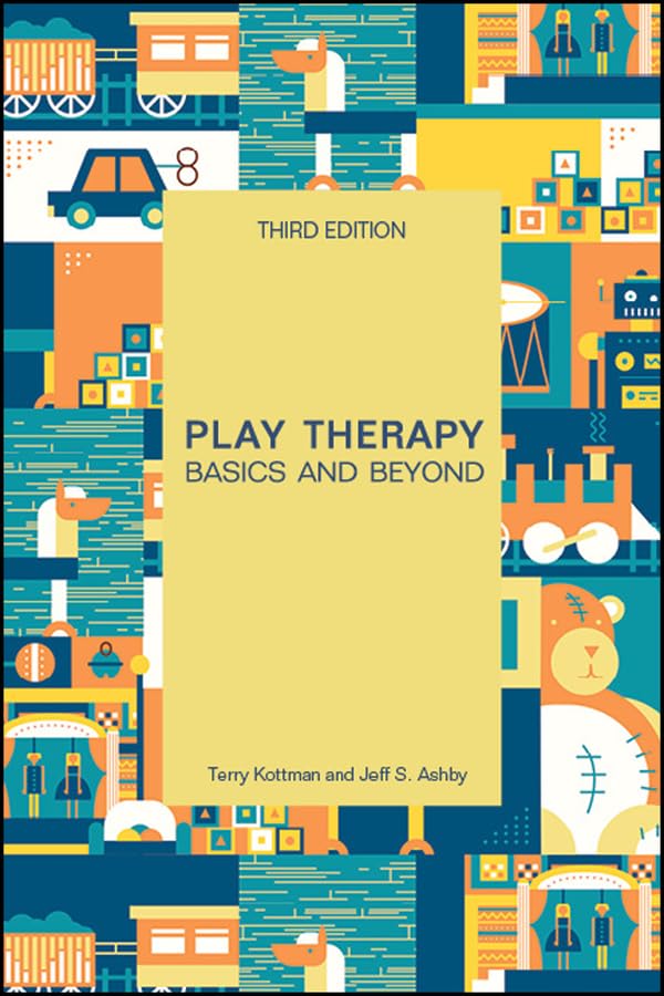Play Therapy: Basics and Beyond