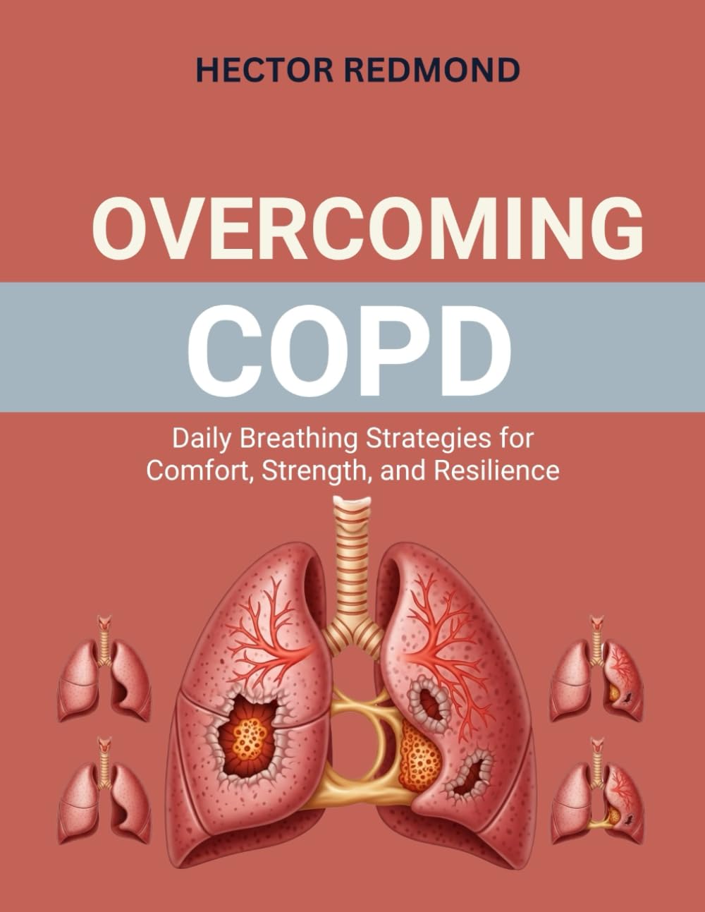 Overcoming COPD: Daily Breathing Strategies for Comfort, Strength, and Resilience