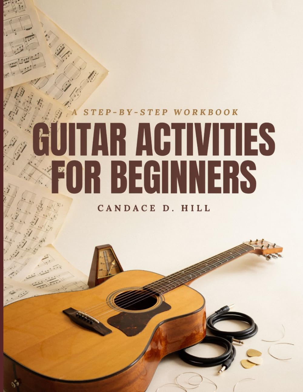 Guitar Activities for Beginners: 10-Minute Guitar Breakthrough, Rapid Skill Growth for Beginners to Advanced Players