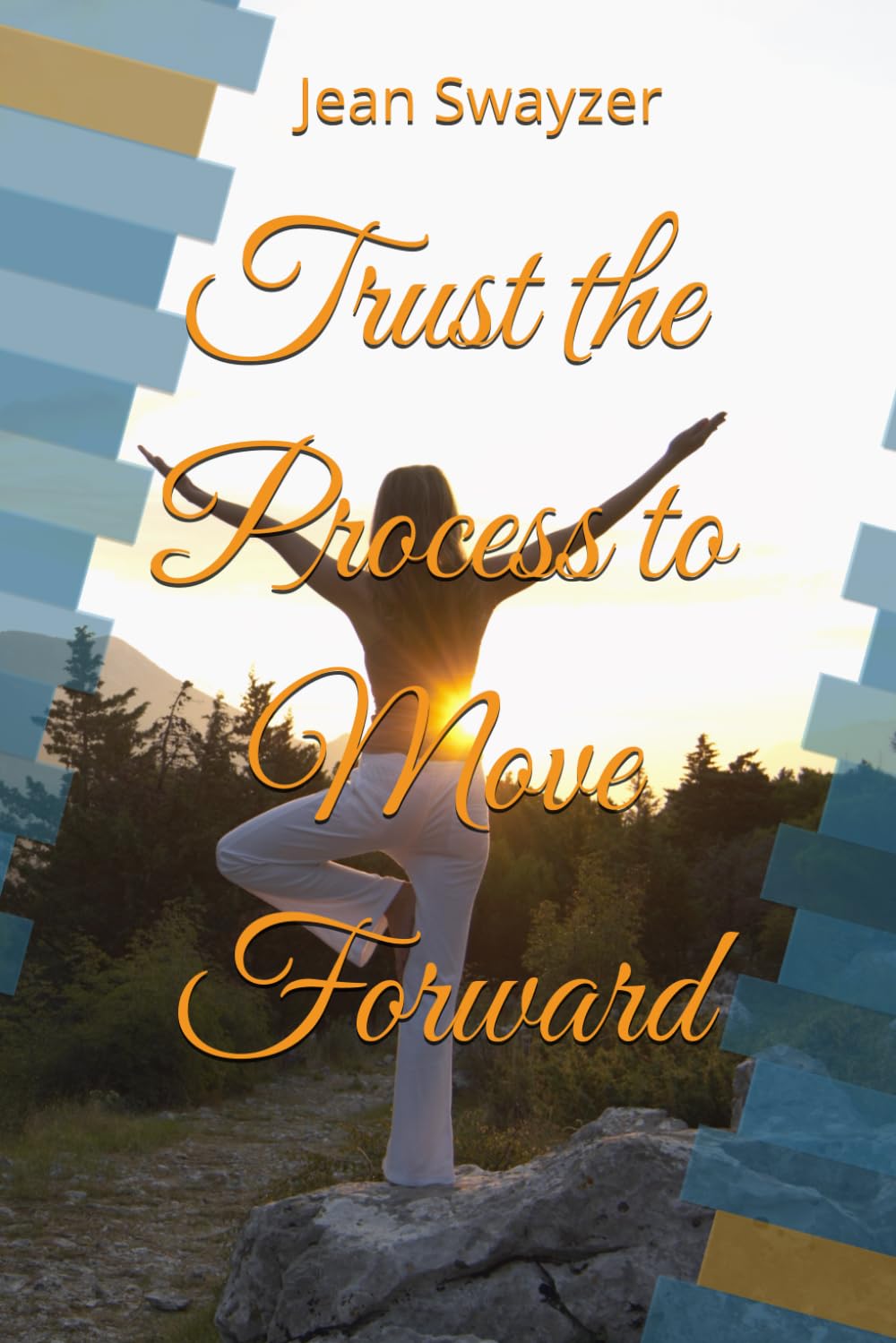 Trust the Process to Move Forward