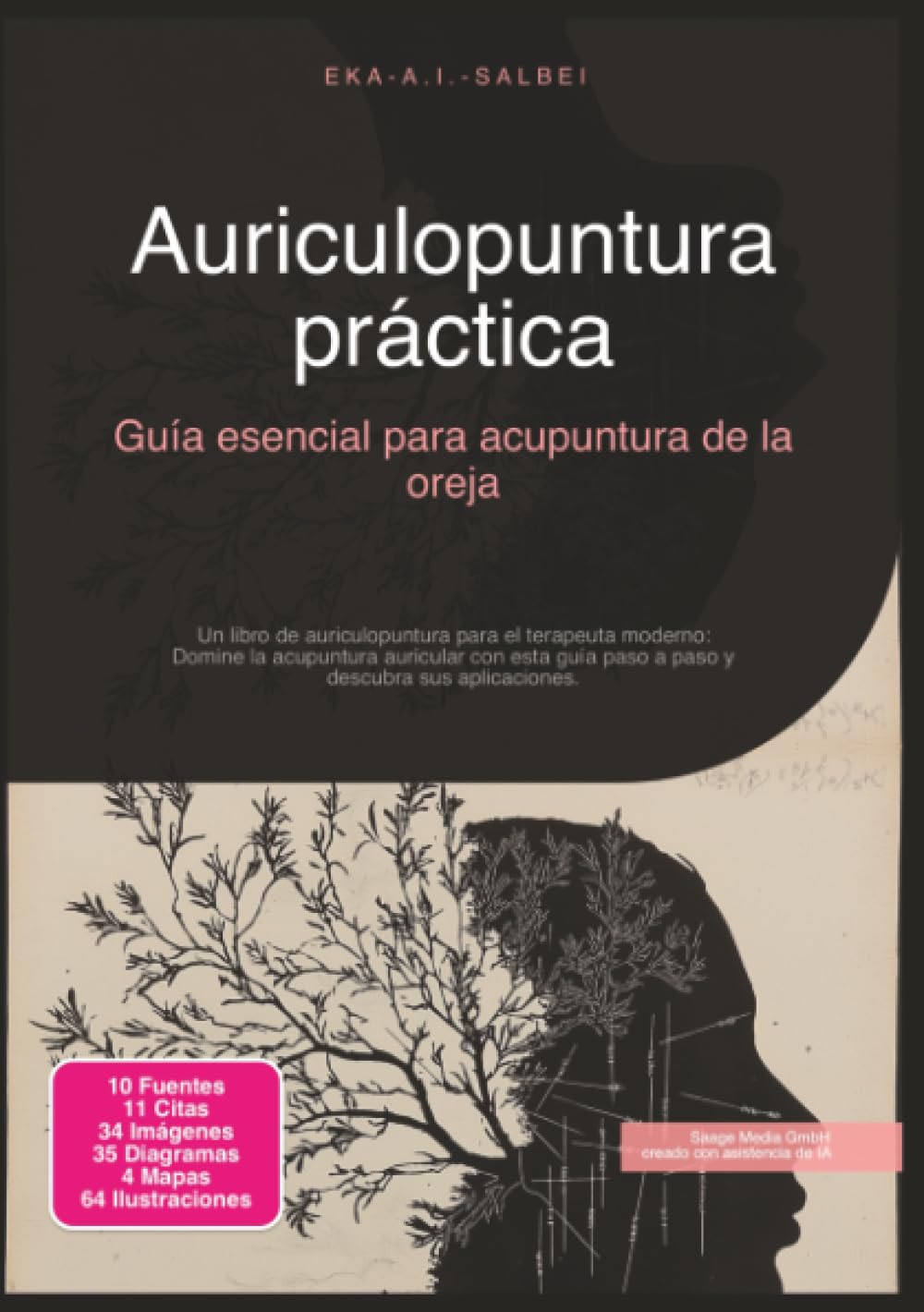 Auriculopuntura práctica: Guía esencial para acupuntura de la oreja