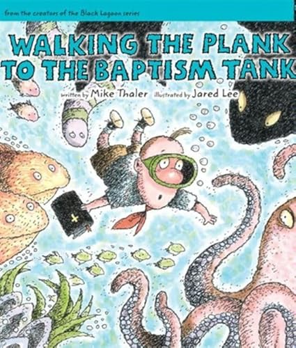 Walking the Plank to the Baptism Tank (Tales from the Back Pew Book 6)