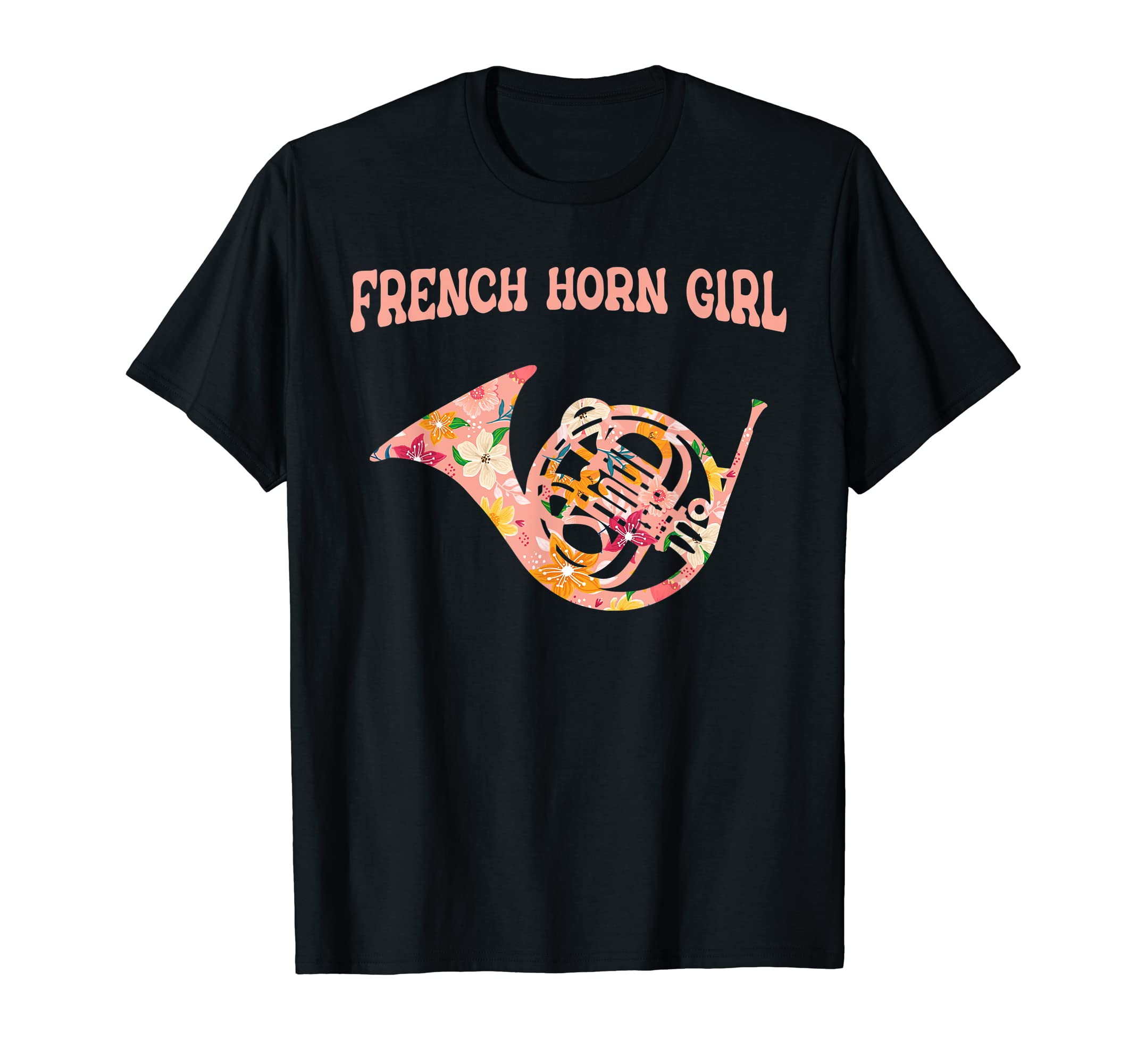 French Horn Girl - Musician Marching Band Brass French Horn T-Shirt